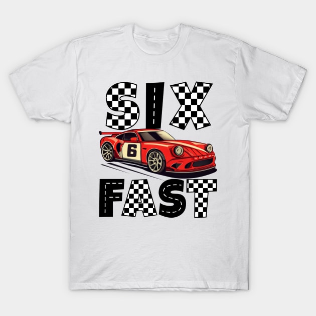 Six Fast 6 Curious Racing Birthday 6 Years Old Boys B-day T-Shirt by ArifLeleu